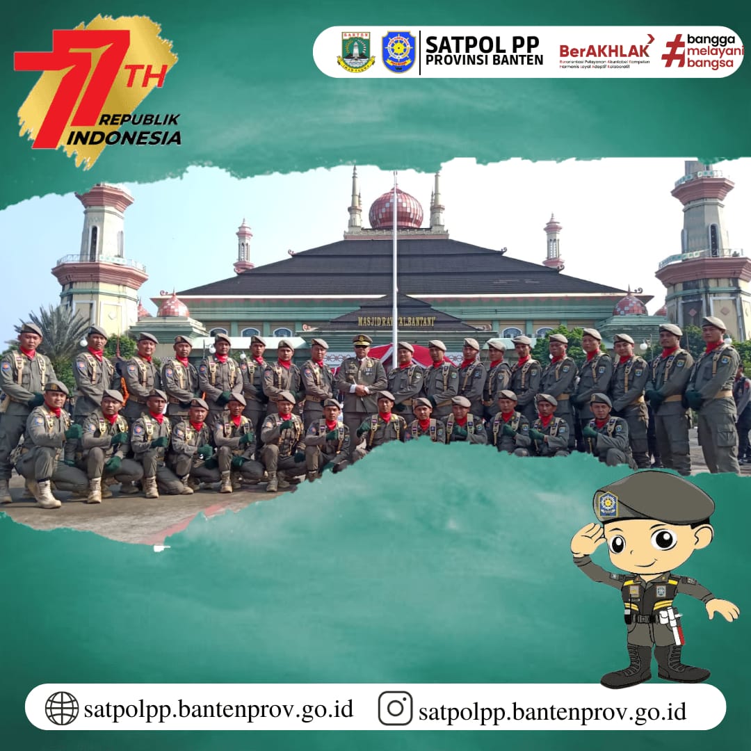Anggota Satuan Polisi Pamong Praja Provinsi Banten melakukan giat Upacara Pengibaran  Bendera Merah Putih.