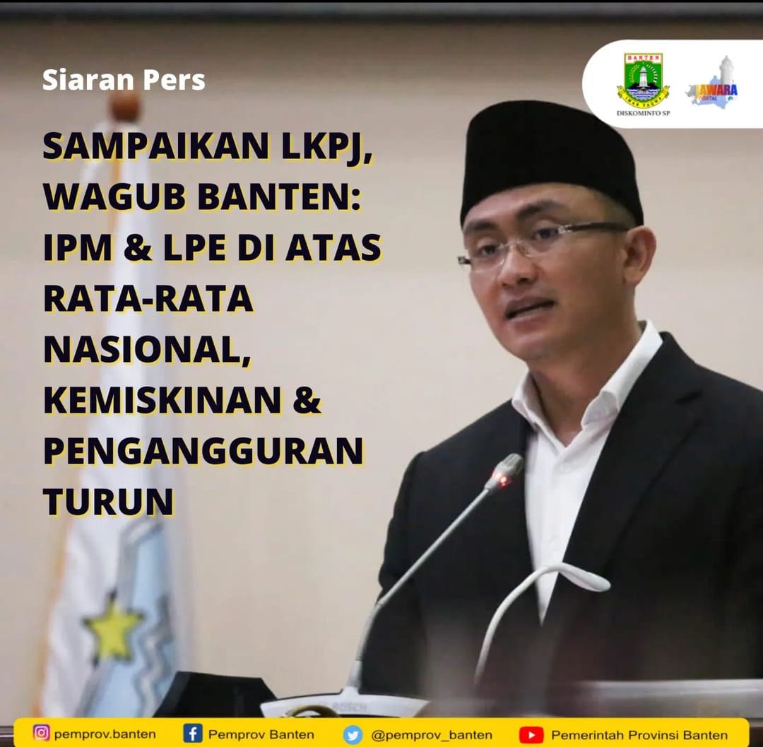 Sampaikan LKPJ, Wagub Banten : IPM dan LPE di atas rata-rata Nasional Kemiskinan Dan Pengangguran Turun